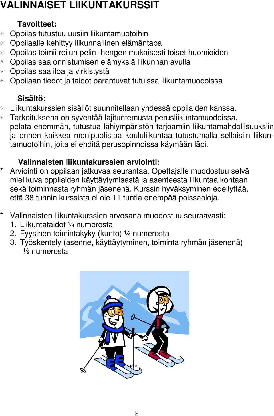 yhdessä oppilaiden kanssa.