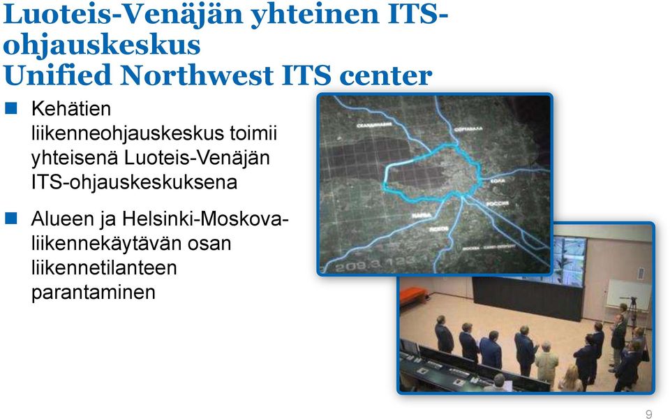 Luoteis-Venäjän ITS-ohjauskeskuksena Alueen ja