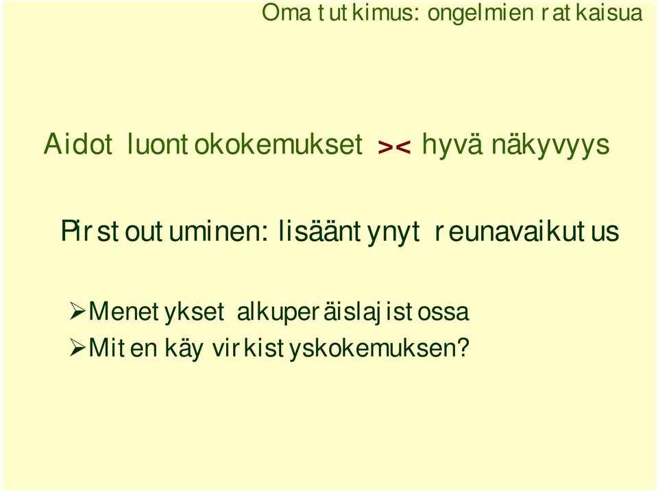 Pirstoutuminen: lisääntynyt reunavaikutus