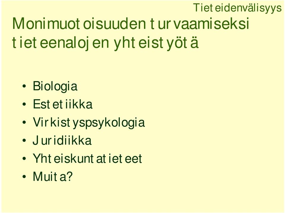Tieteidenvälisyys Biologia Estetiikka