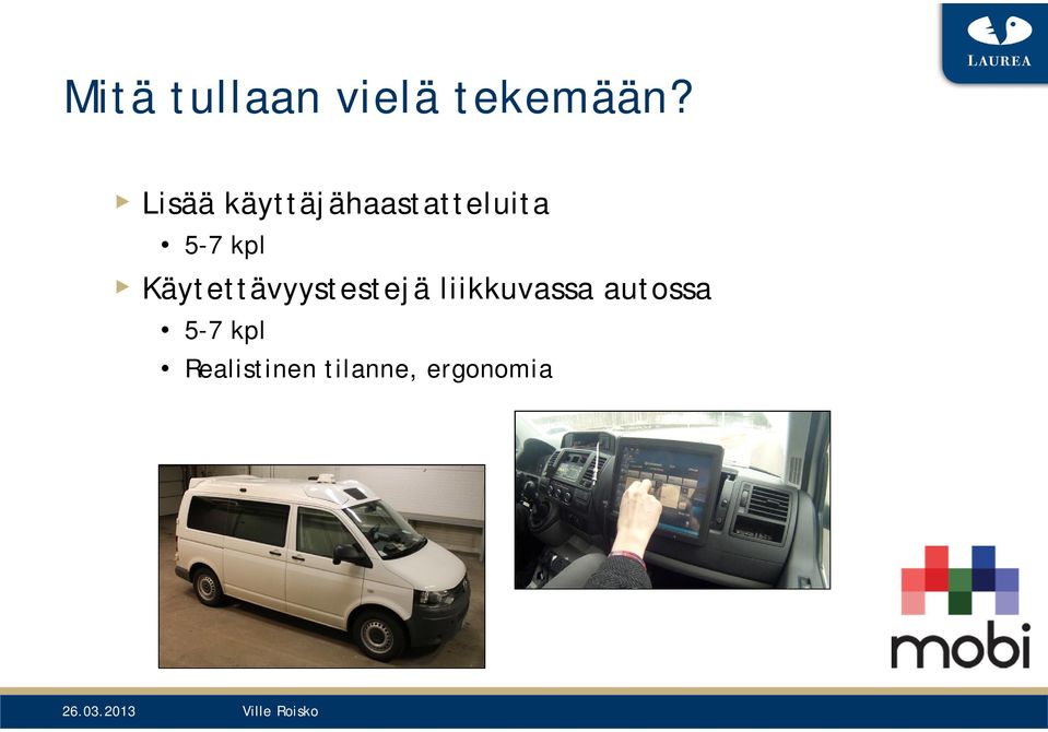 Käytettävyystestejä liikkuvassa autossa