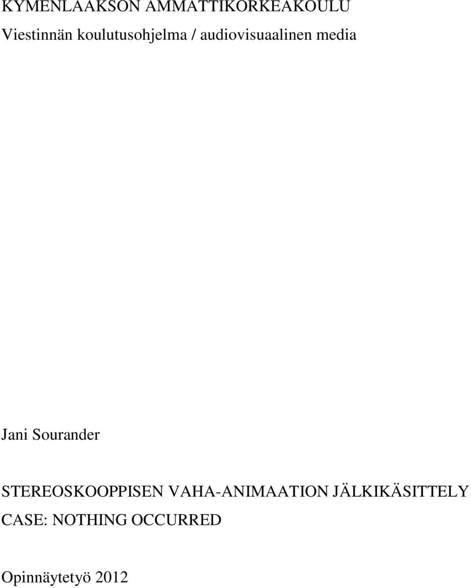 Sourander STEREOSKOOPPISEN VAHA-ANIMAATION