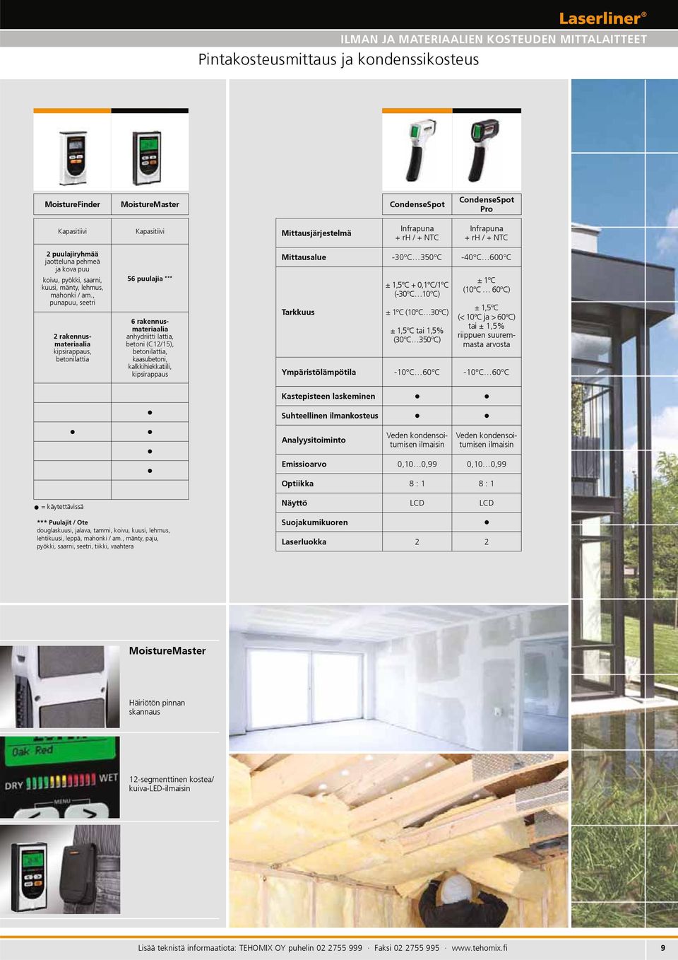 , punapuu, seetri 2 rakennusmateriaalia kipsirappaus, betonilattia 56 puulajia *** 6 rakennusmateriaalia anhydriitti lattia, betoni (C12/15), betonilattia, kaasubetoni, kalkkihiekkatiili,