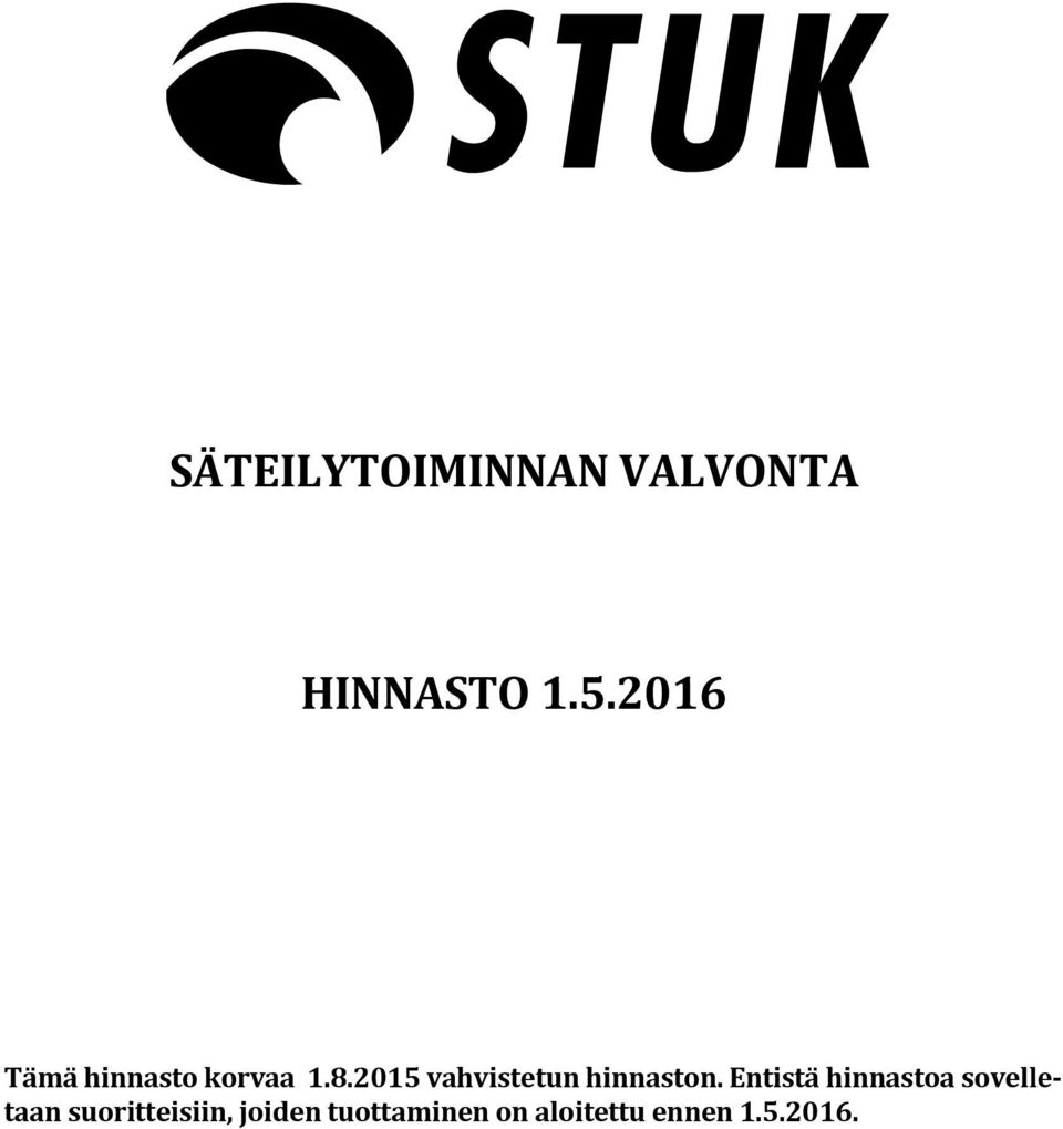 2015 vahvistetun hinnaston.