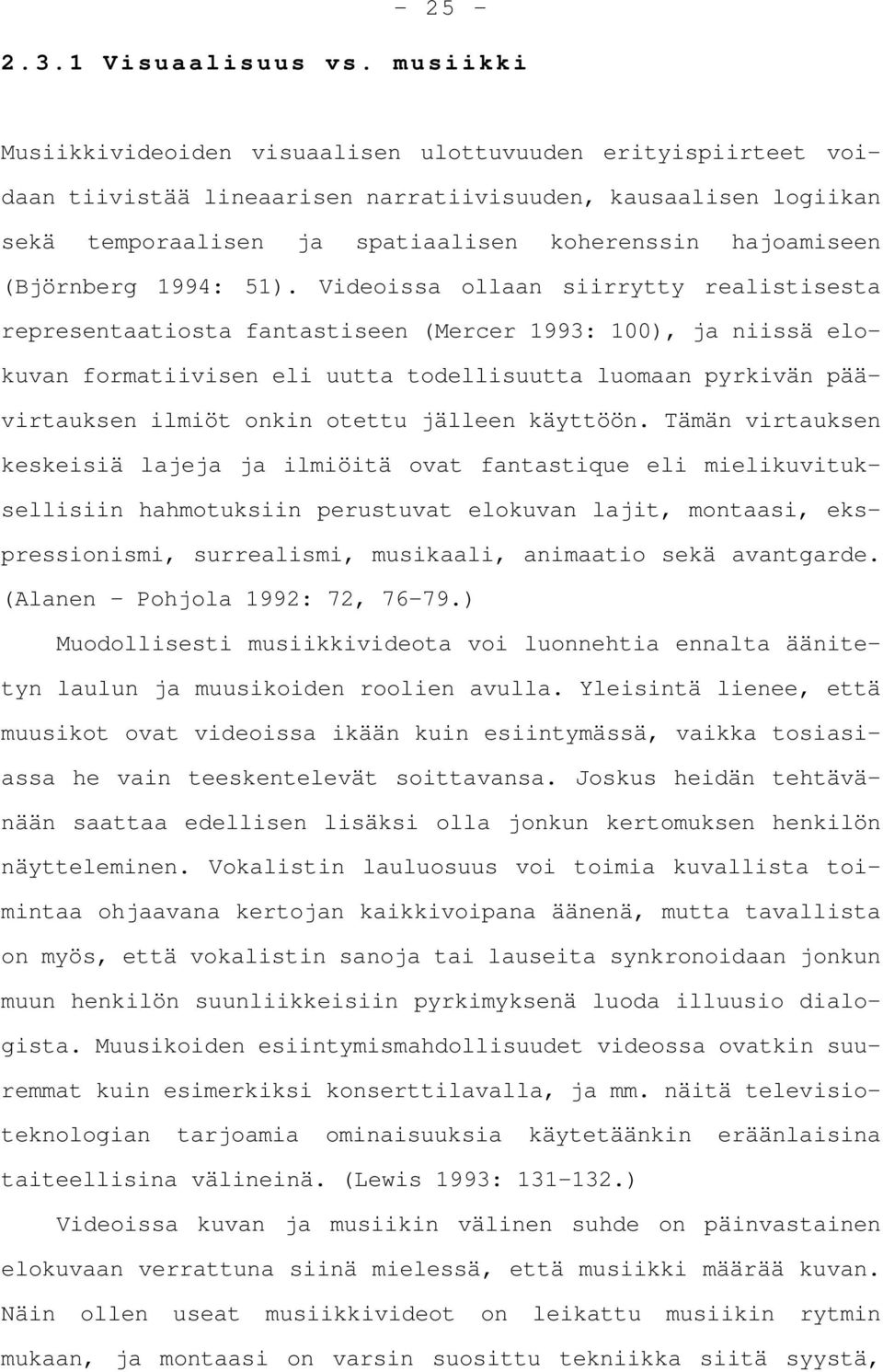 (Björnberg 1994: 51).
