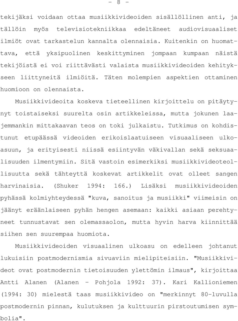 Täten molempien aspektien ottaminen huomioon on olennaista.