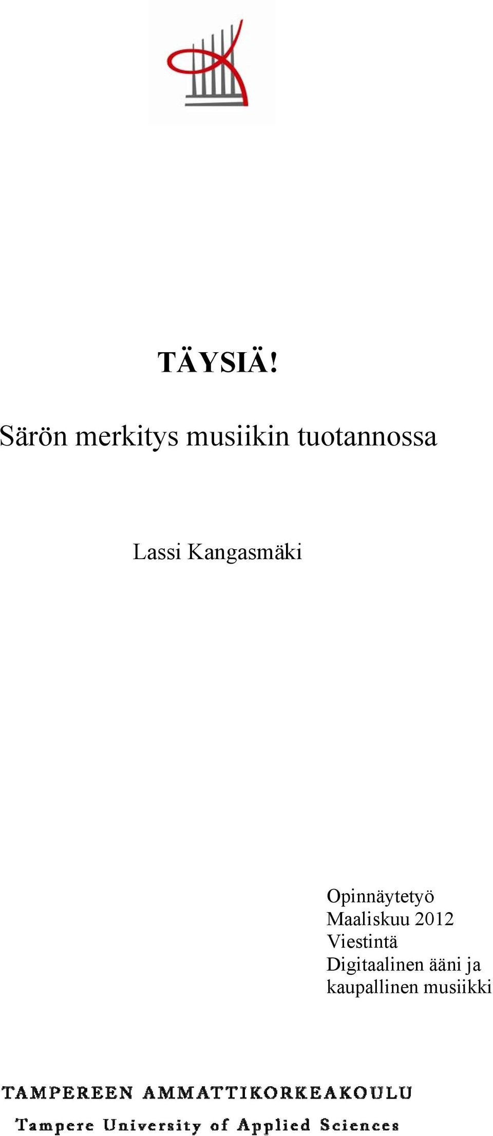 tuotannossa Lassi Kangasmäki