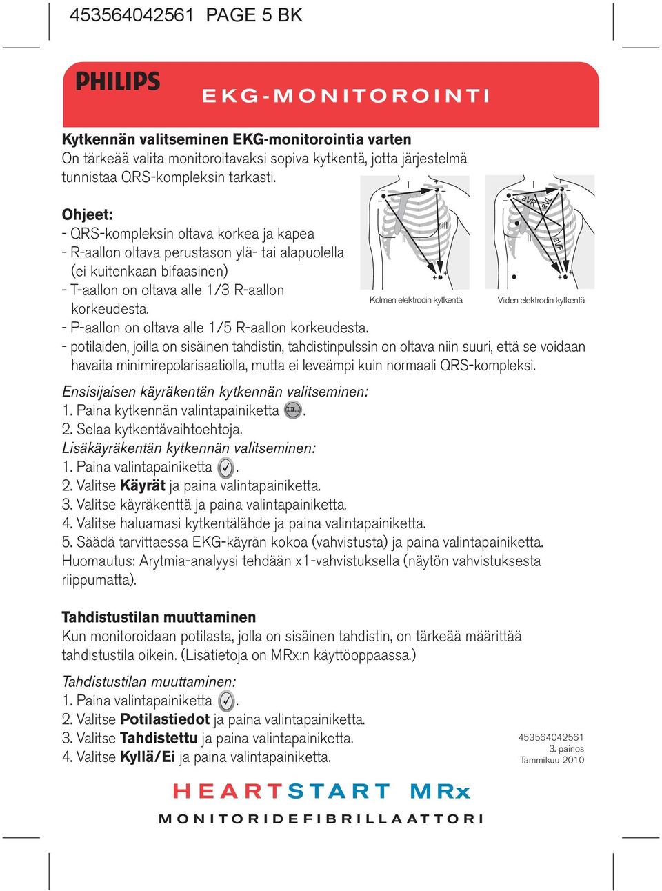 - P-aallon on oltava alle 1/5 R-aallon korkeudesta.