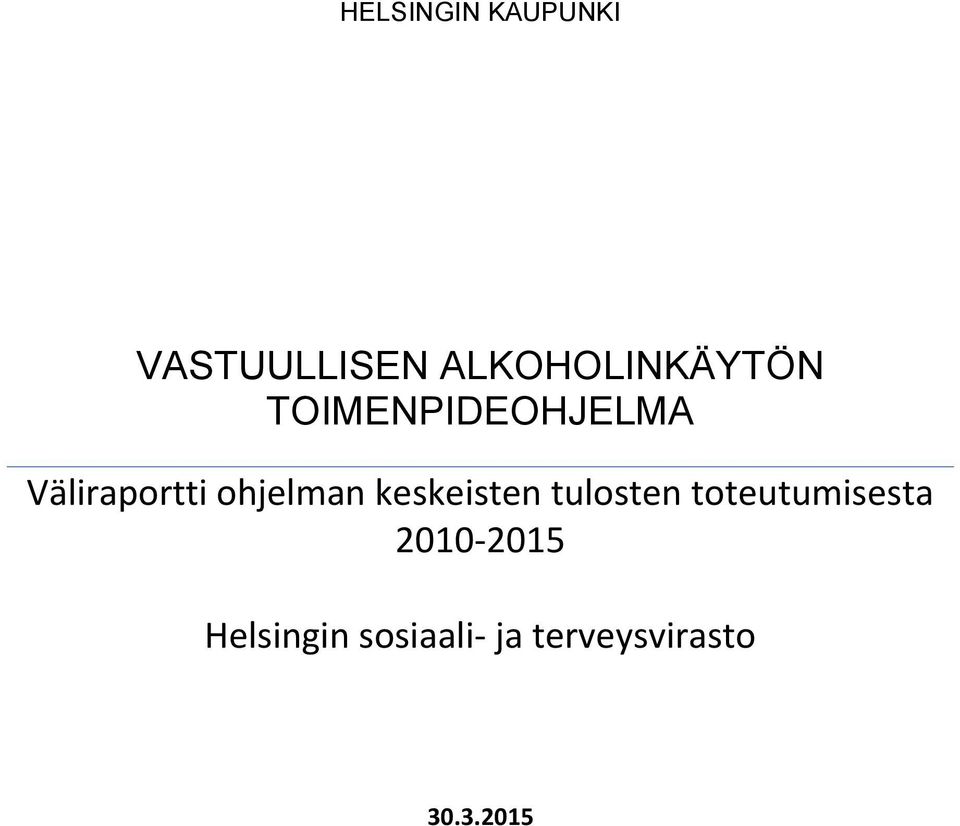 Väliraportti ohjelman keskeisten tulosten