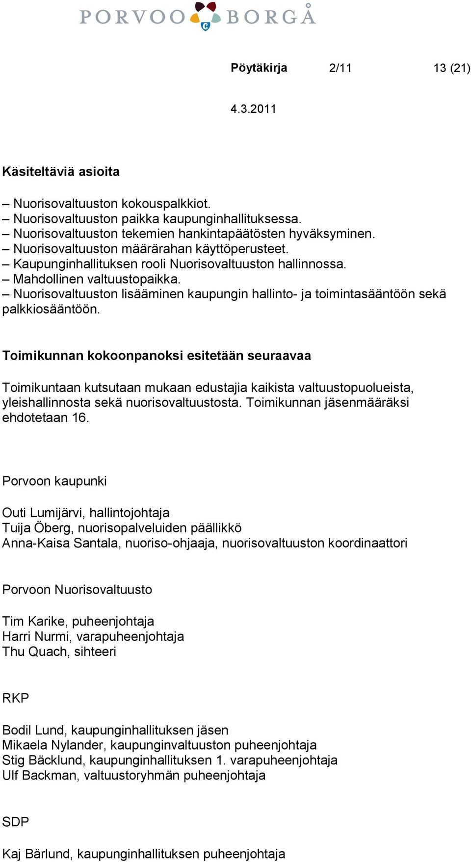 Nuorisovaltuuston lisääminen kaupungin hallinto- ja toimintasääntöön sekä palkkiosääntöön.