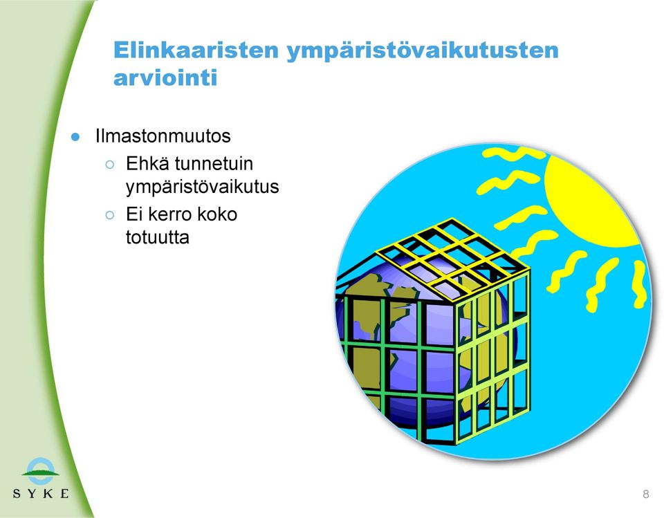 arviointi Ilmastonmuutos Ehkä