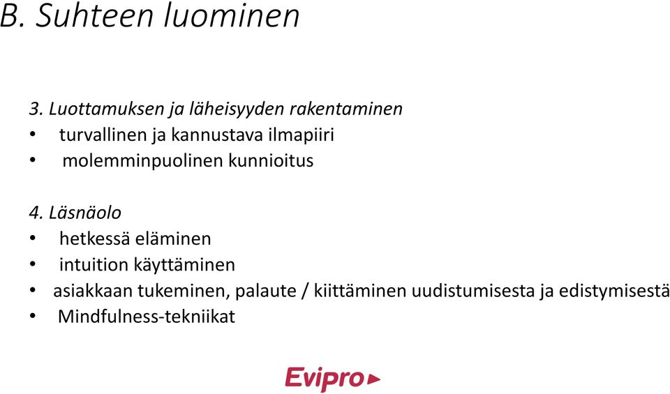 ilmapiiri molemminpuolinen kunnioitus 4.