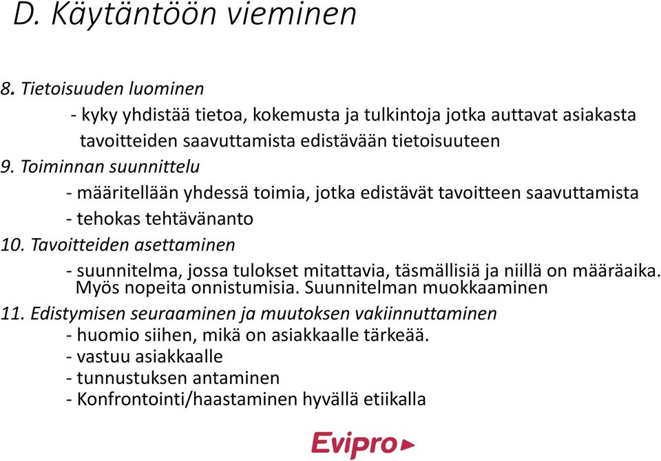 Toiminnan suunnittelu - määritellään yhdessä toimia, jotka edistävät tavoitteen saavuttamista - tehokas tehtävänanto 10.