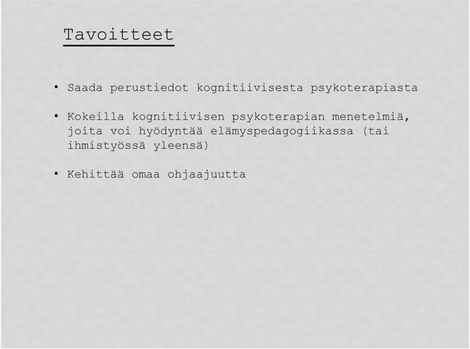 psykoterapian menetelmiä, joita voi hyödyntää