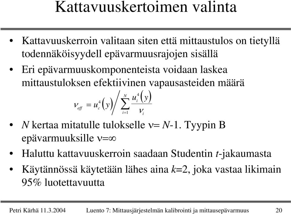 mitatulle tulokselle ν= N-1.