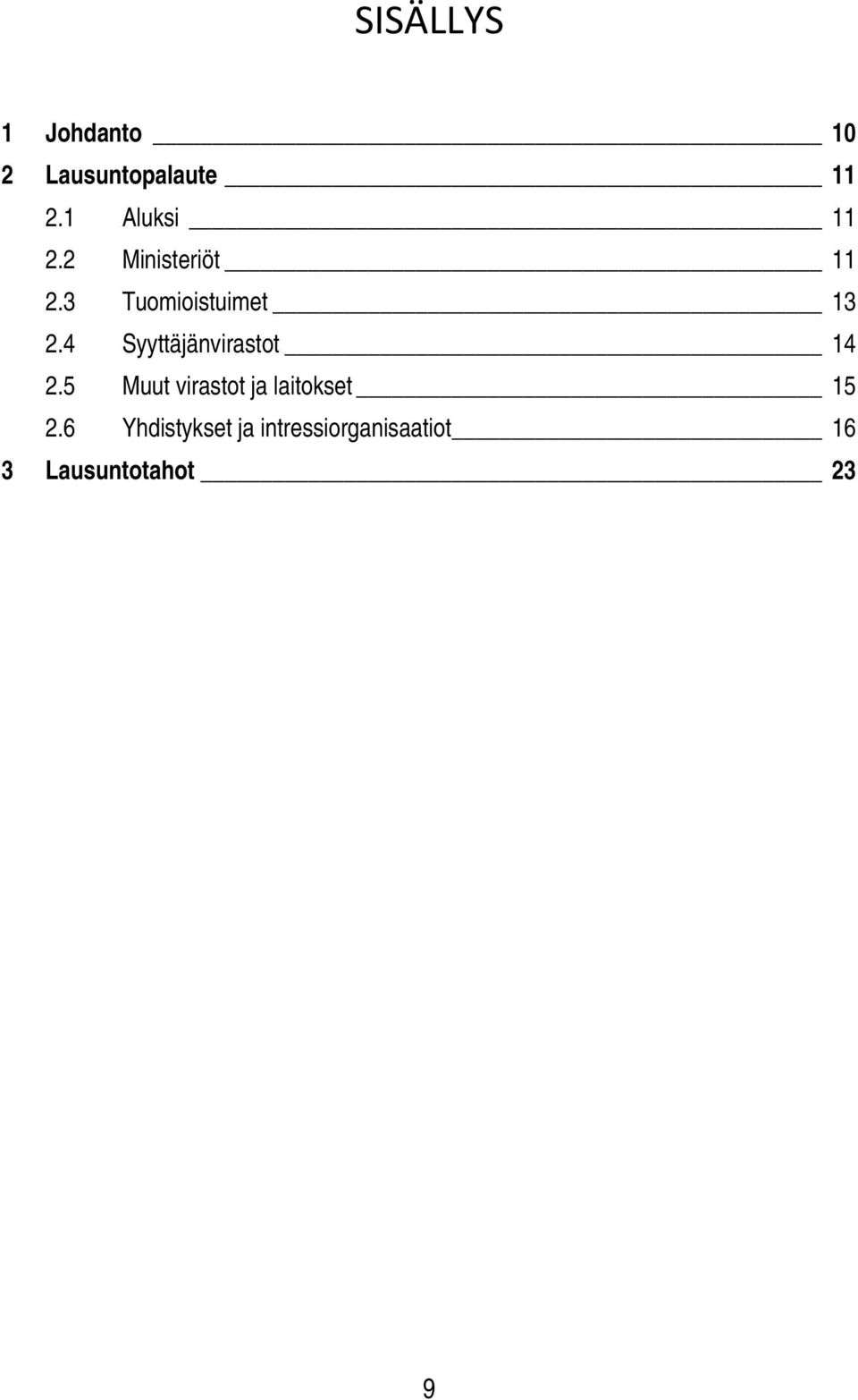 4 Syyttäjänvirastot 14 2.
