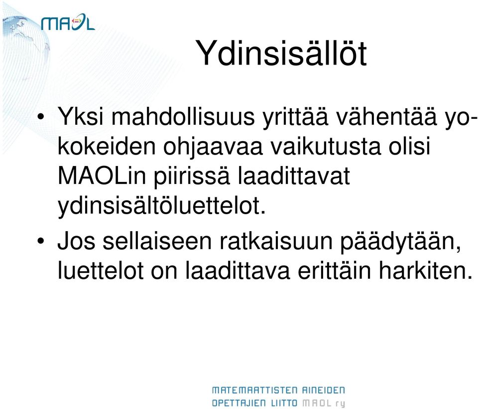 laadittavat ydinsisältöluettelot.