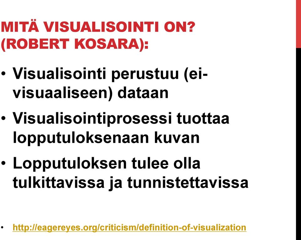 Visualisointiprosessi tuottaa lopputuloksenaan kuvan