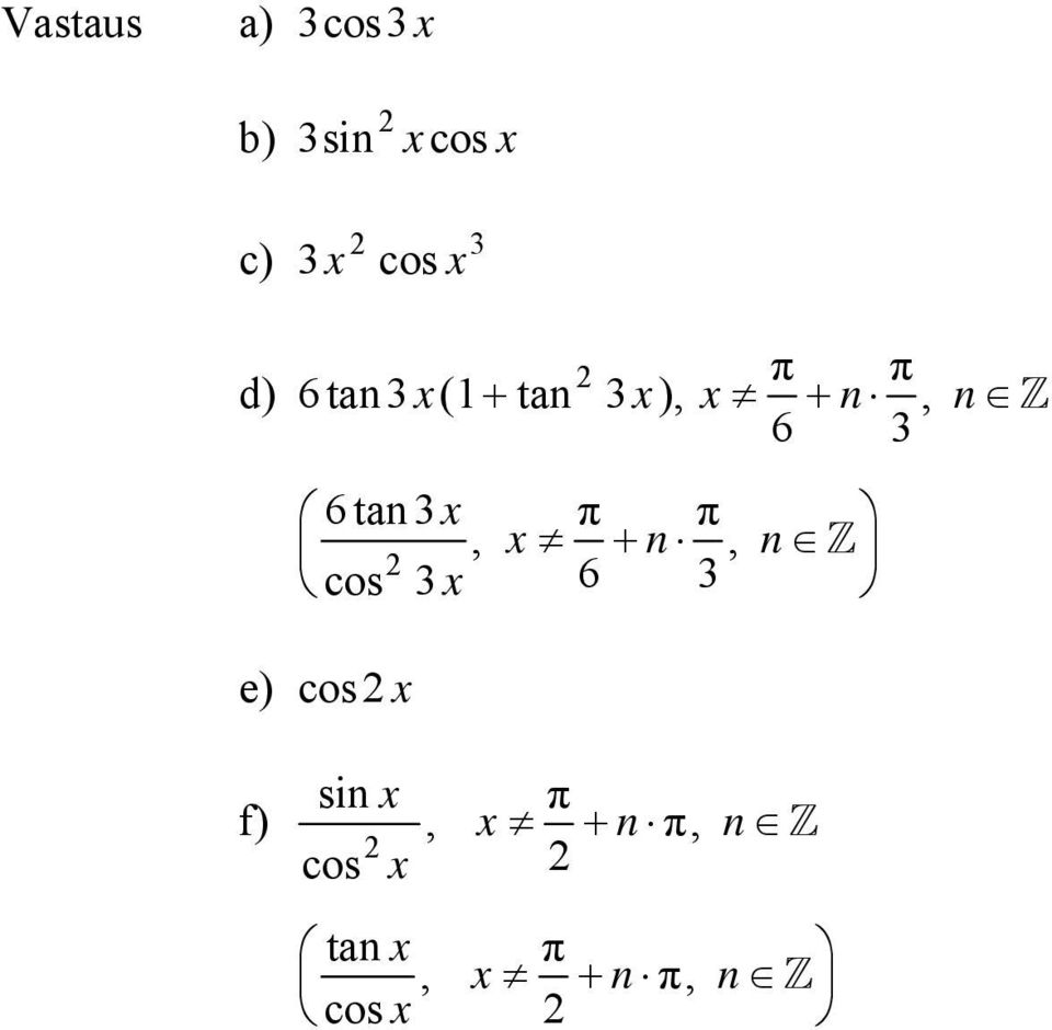 n 6 3 6tan3, n, n cos 3 6 3 e)