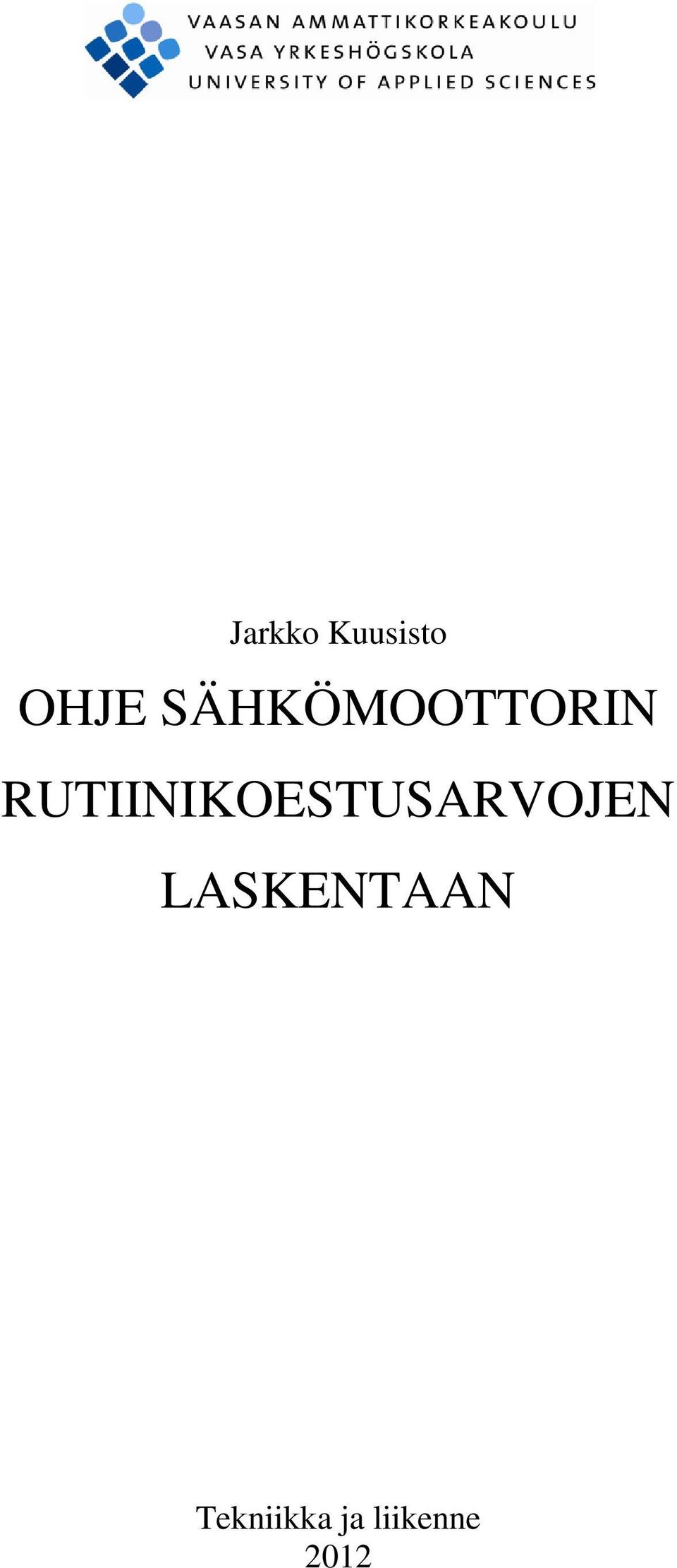 RUTIINIKOESTUSARVOJEN