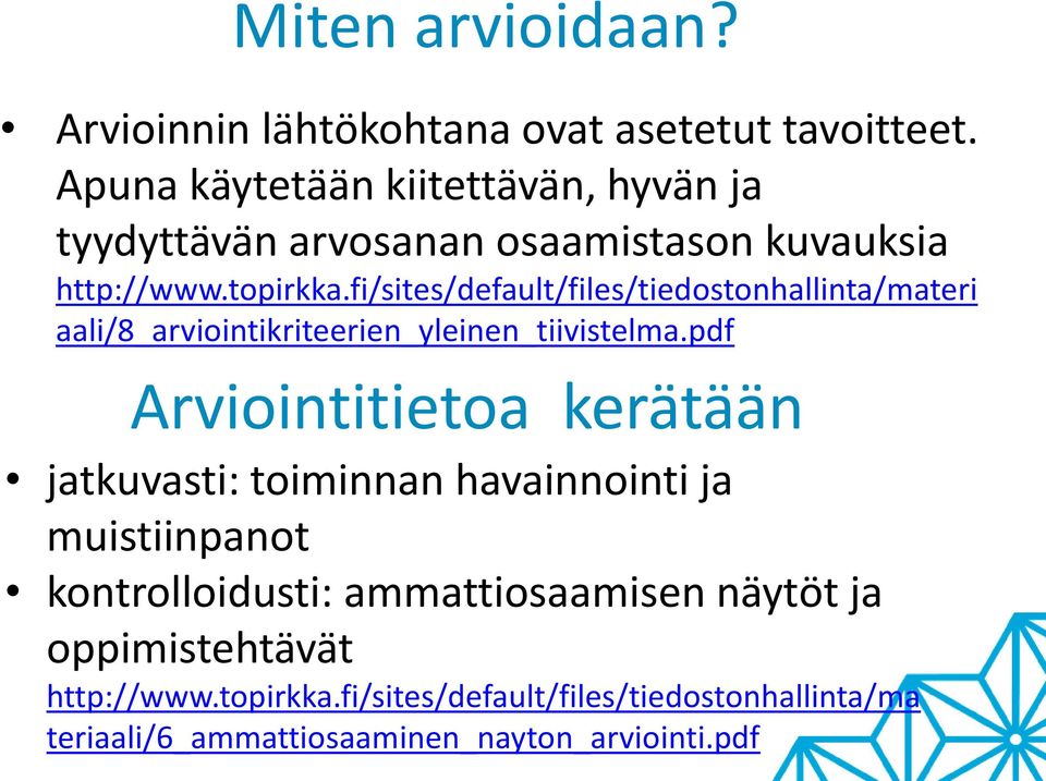 fi/sites/default/files/tiedostonhallinta/materi aali/8_arviointikriteerien_yleinen_tiivistelma.