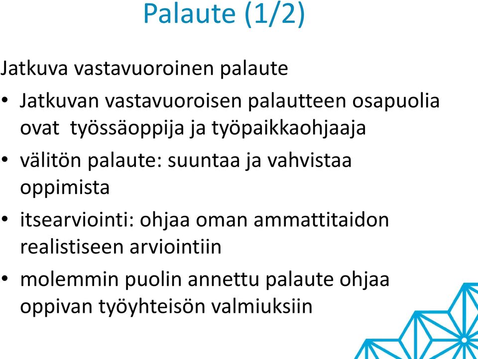 suuntaa ja vahvistaa oppimista itsearviointi: ohjaa oman ammattitaidon