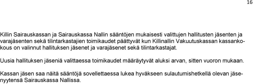 varajäsenet sekä tilintarkastajat.