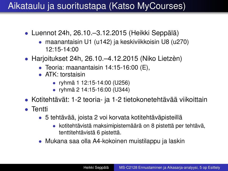 15-14:00 Harjoitukset 24h, 26.10. 4.12.