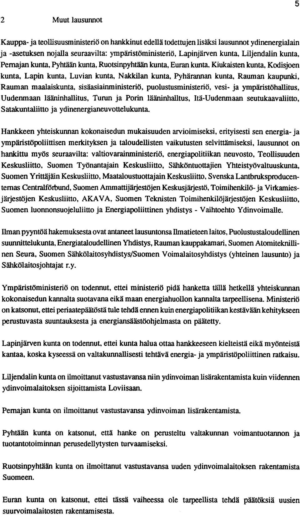 Kiukaisten kunta, Kodisjoen kunta, Lapin kunta, Luvian kunta, Nakkilan kunta, Pyhärannan kunta, Rauman kaupunki, Rauman maalaiskunta, sisäasiainministeriö, puolustusministeriö, vesi- ja