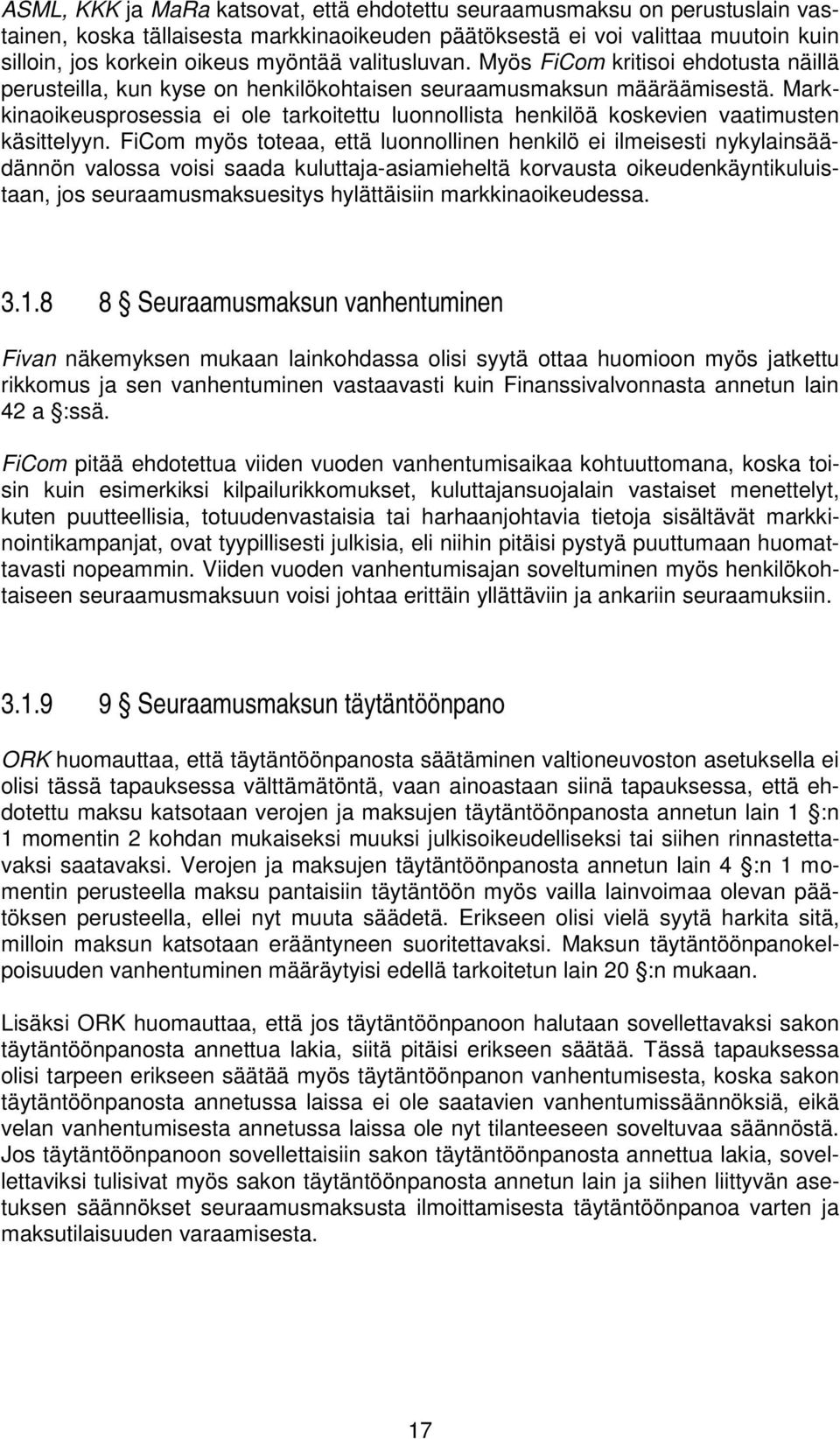 Markkinaoikeusprosessia ei ole tarkoitettu luonnollista henkilöä koskevien vaatimusten käsittelyyn.