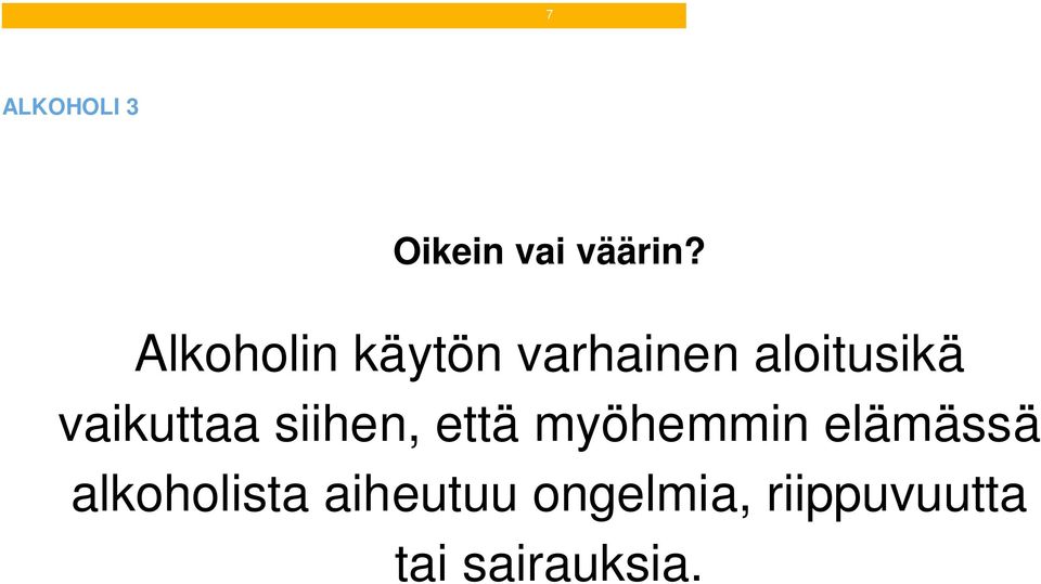 siihen, että myöhemmin elämässä