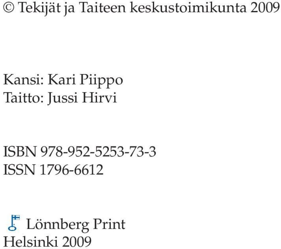 Jussi Hirvi ISBN 978-952-5253-73-3