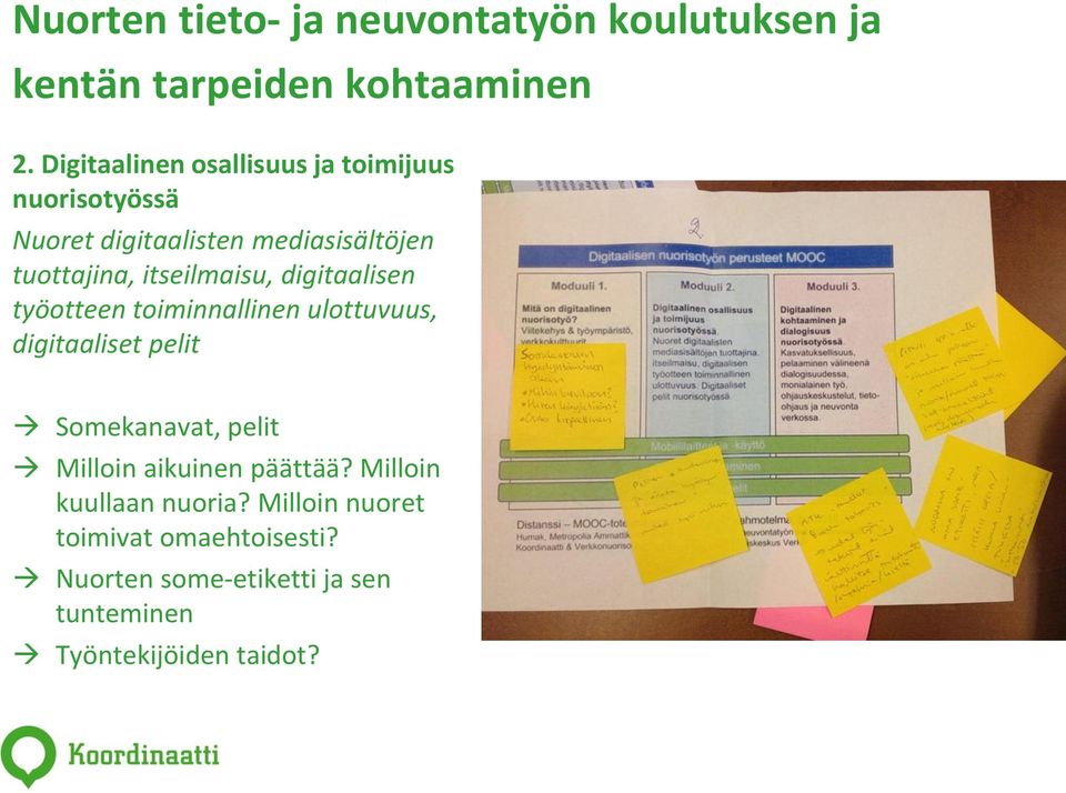 itseilmaisu, digitaalisen työotteen toiminnallinen ulottuvuus, digitaaliset pelit Somekanavat, pelit