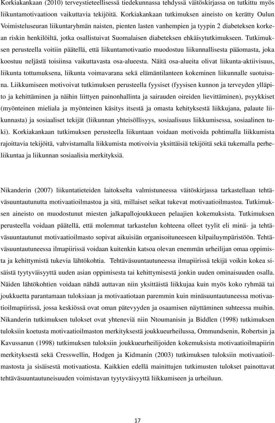 Suomalaisen diabeteksen ehkäisytutkimukseen.