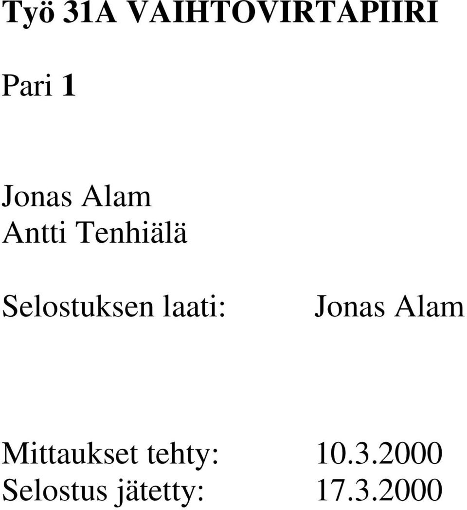 Selostuksen laati: Jonas Alam