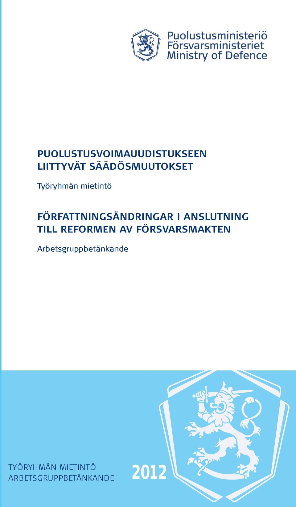 FÖRFATTNINGSÄNDRINGAR I ANSLUTNING TILL REFORMEN AV