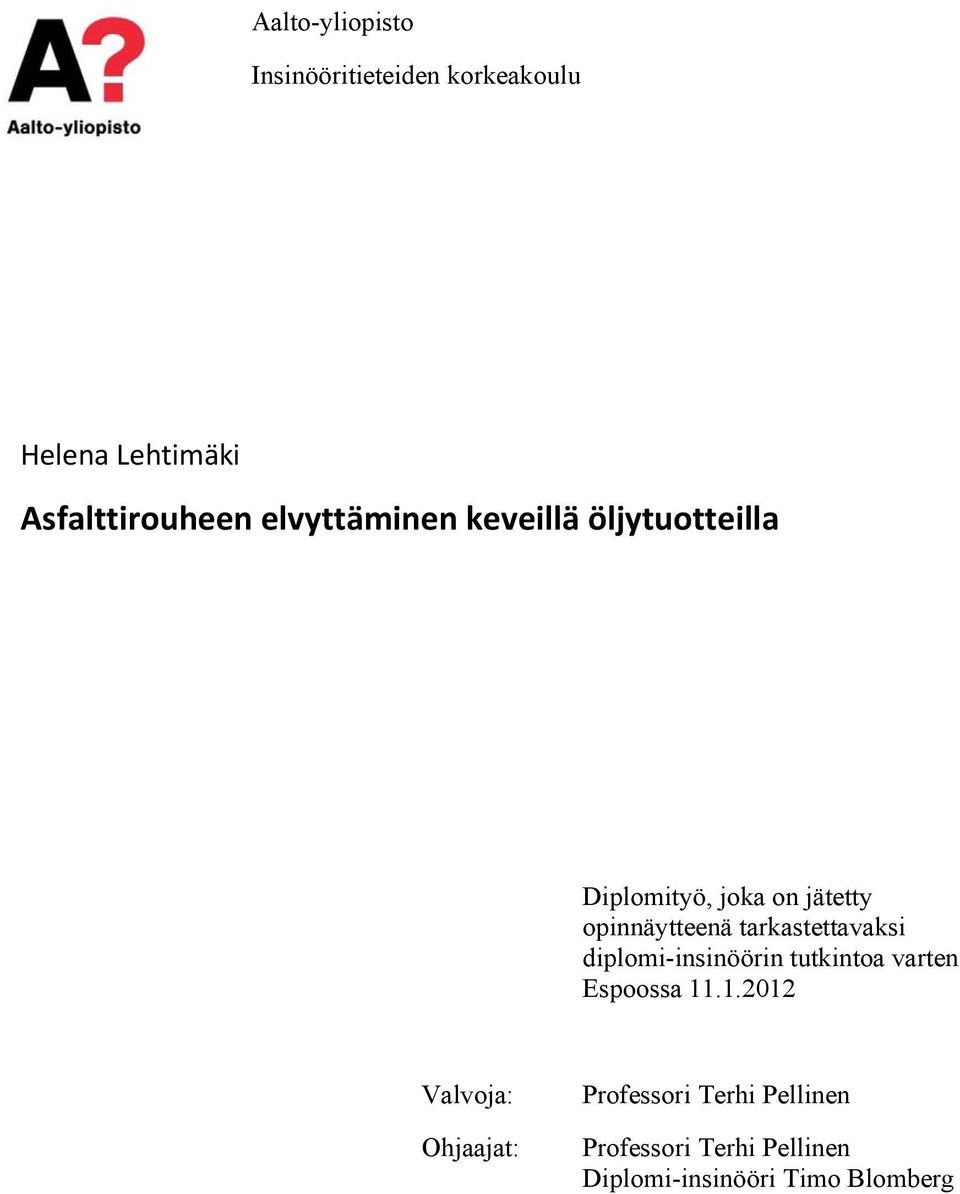 tarkastettavaksi diplomi-insinöörin tutkintoa varten Espoossa 11