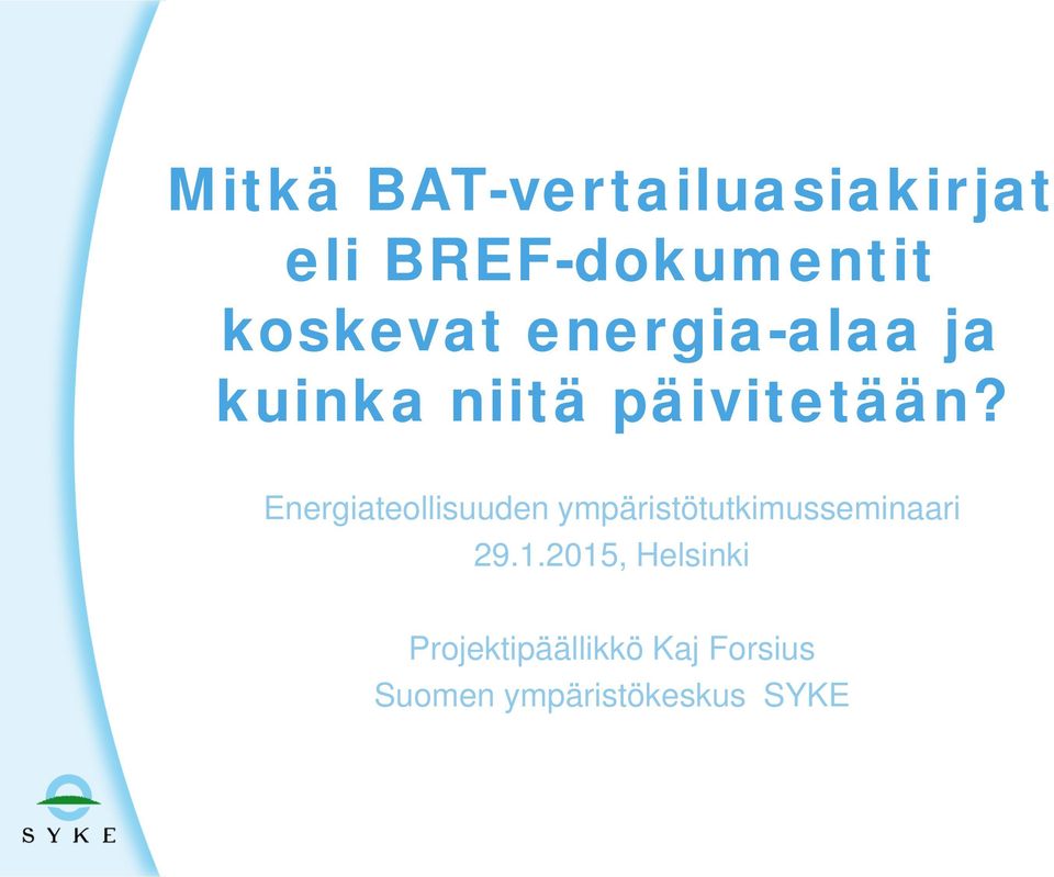 Energiateollisuuden ympäristötutkimusseminaari 29.1.