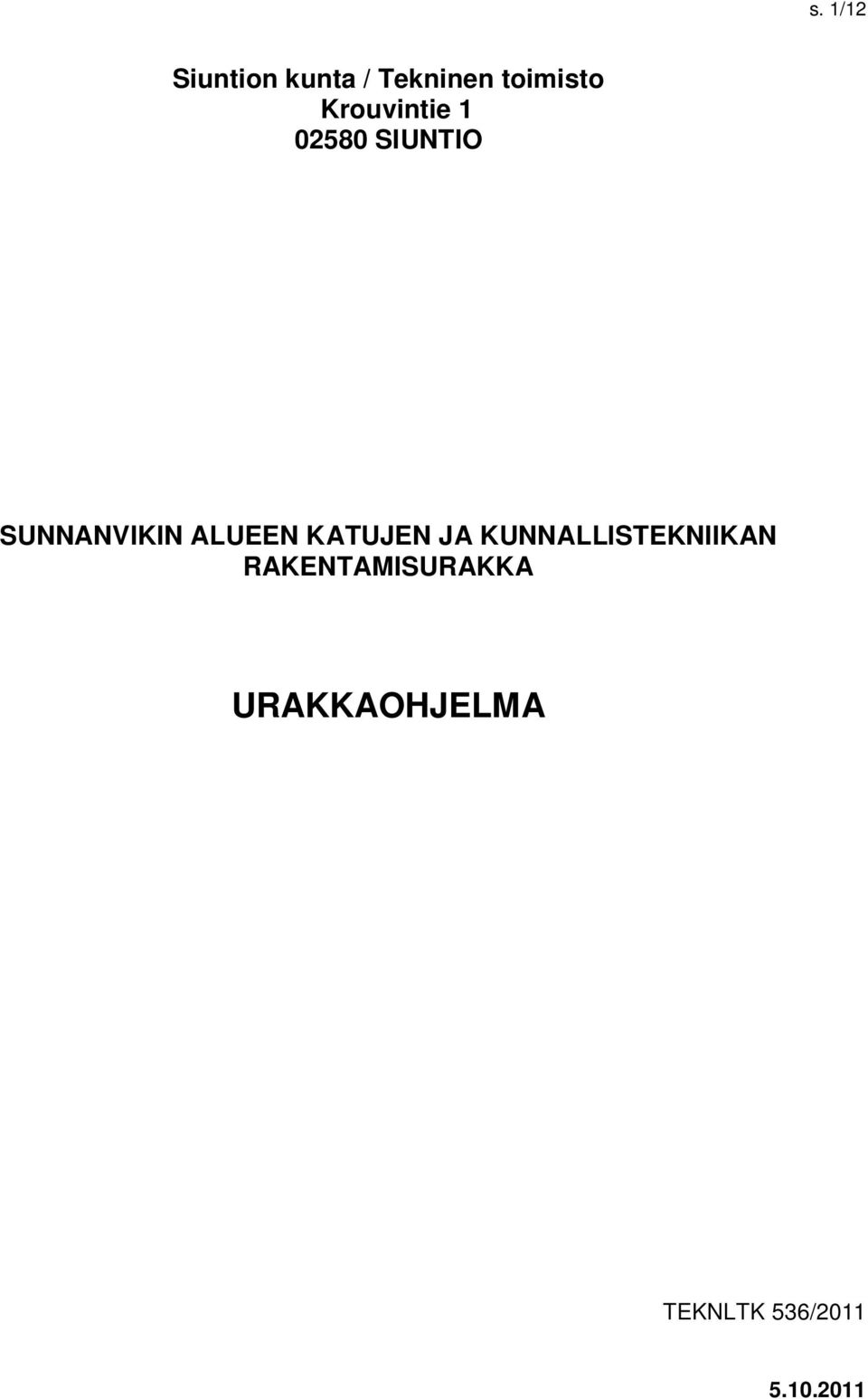 ALUEEN KATUJEN JA KUNNALLISTEKNIIKAN