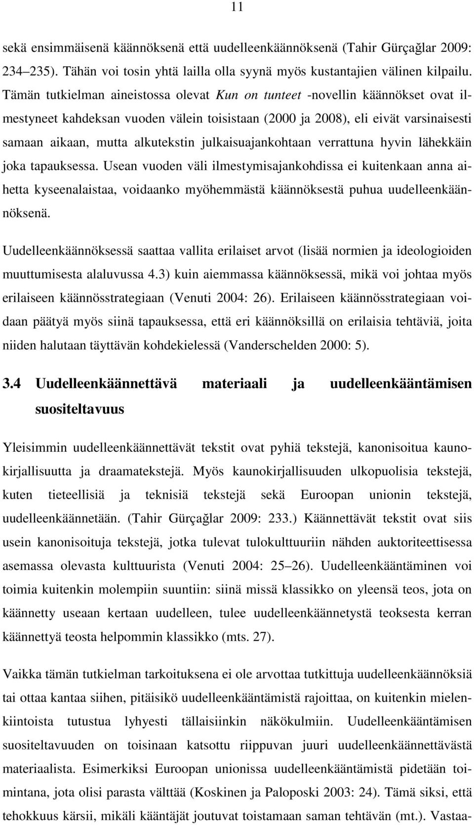 julkaisuajankohtaan verrattuna hyvin lähekkäin joka tapauksessa.