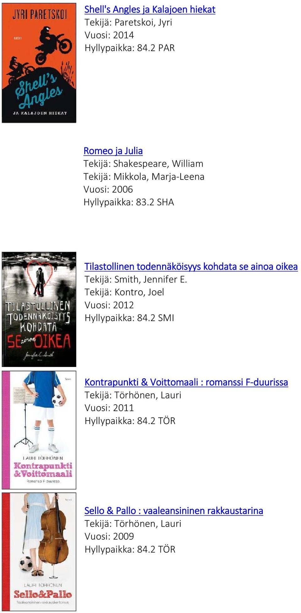 2 SHA Tilastollinen todennäköisyys kohdata se ainoa oikea Tekijä: Smith, Jennifer E. Tekijä: Kontro, Joel Hyllypaikka: 84.