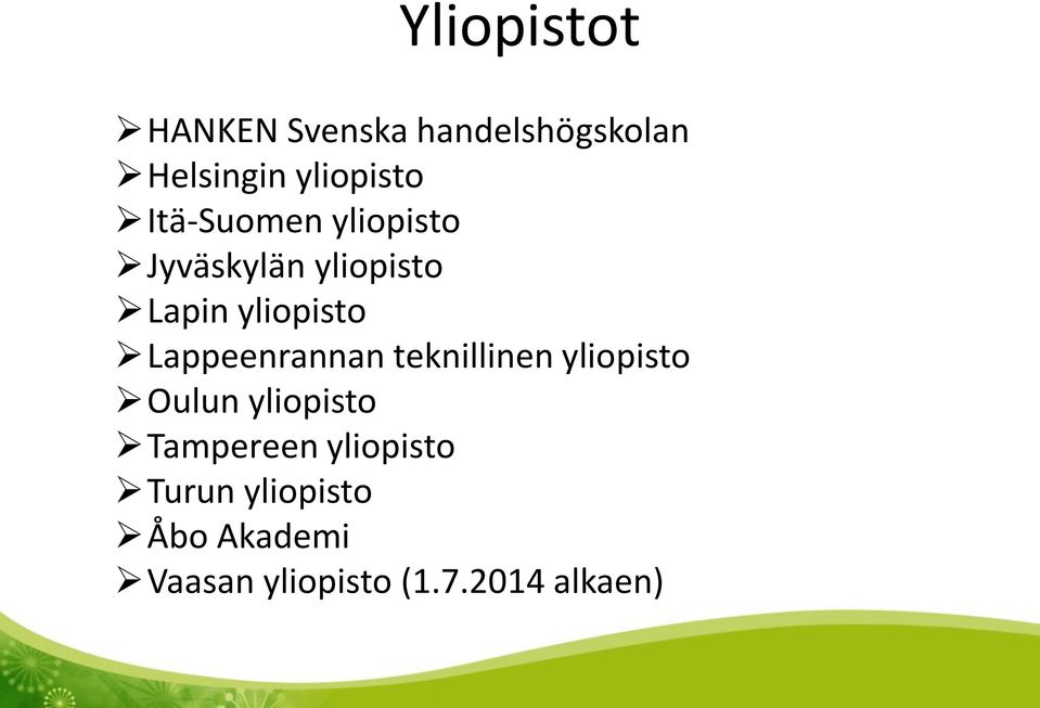 Lappeenrannan teknillinen yliopisto Oulun yliopisto Tampereen