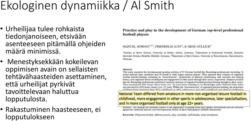 Menestyksekkään kokeilevan oppimisen avain on sellaisten tehtävähaasteiden