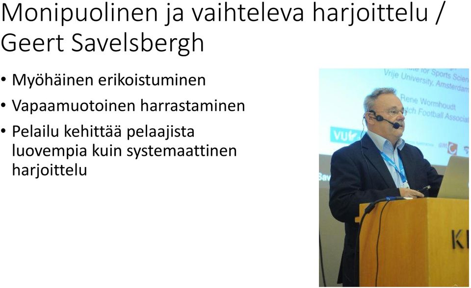 Vapaamuotoinen harrastaminen Pelailu kehittää