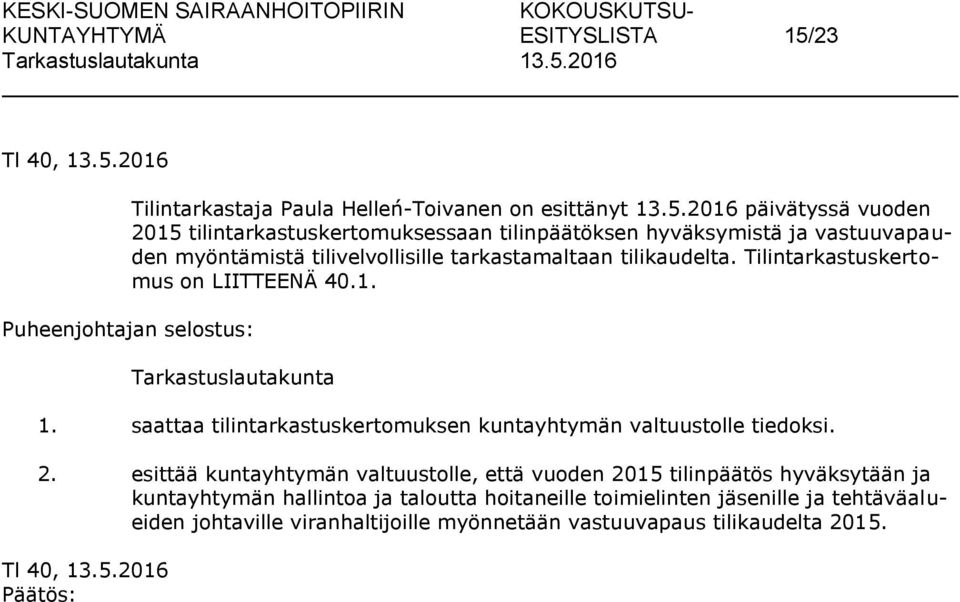 2016 Tilintarkastaja Paula Helleń-Toivanen on esittänyt 13.5.