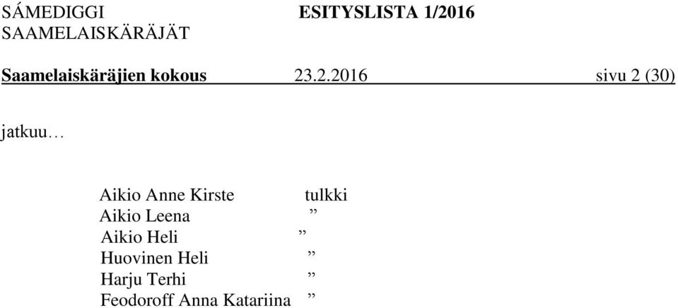 Kirste tulkki Aikio Leena Aikio Heli