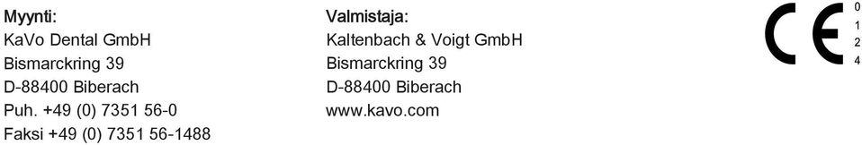 +49 (0) 7351 56-0 Faksi +49 (0) 7351 56-1488