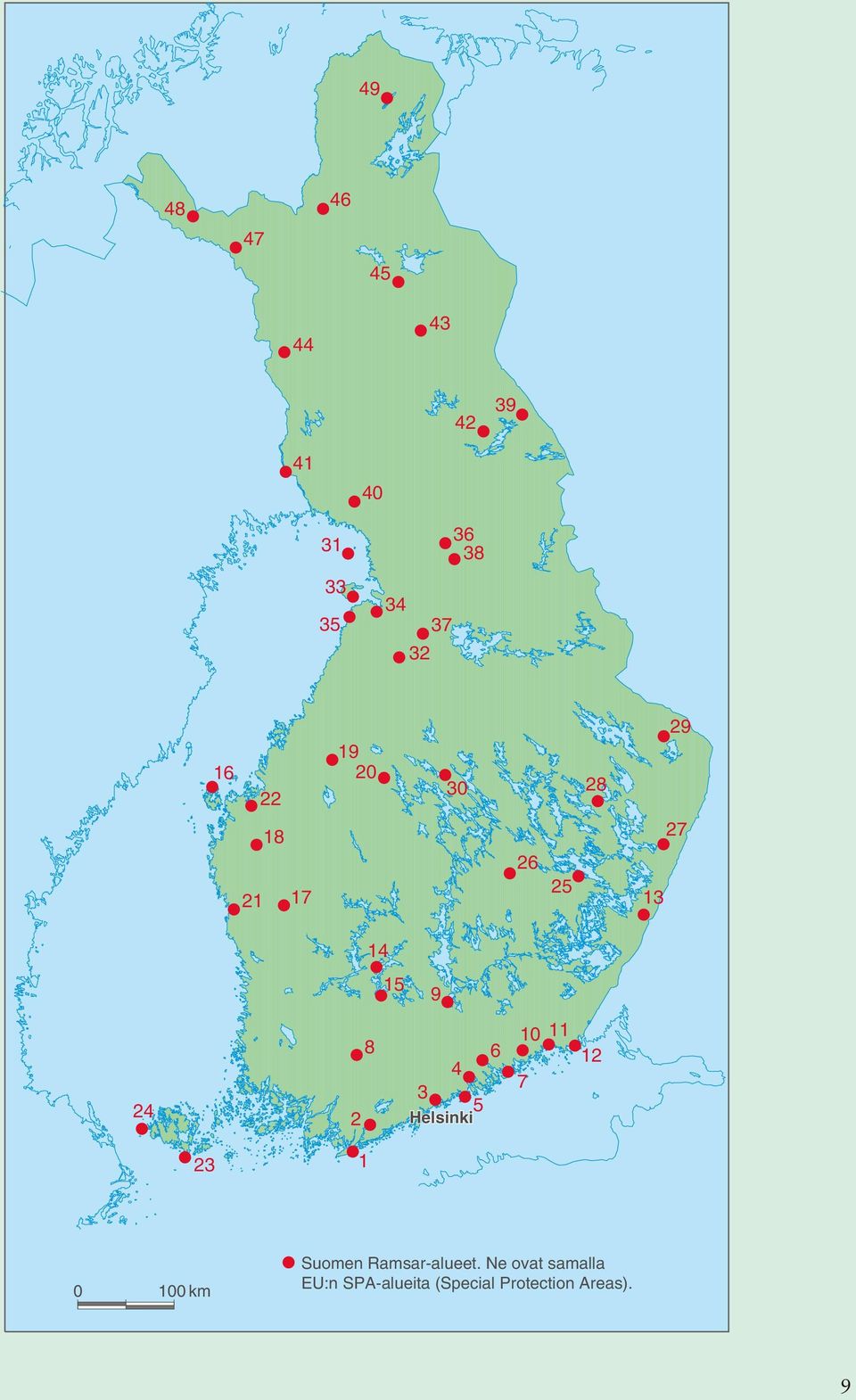 5 Helsinki 10 7 11 12 23 1 0 100 km Suomen Ramsar-alueet.