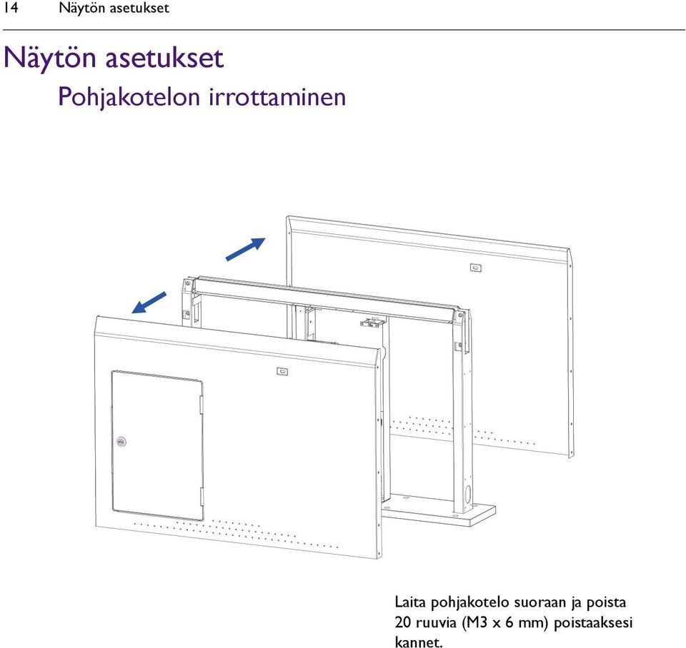 Laita pohjakotelo suoraan ja poista