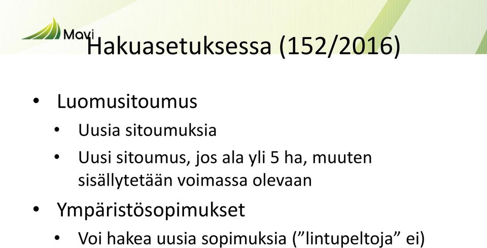 muuten sisällytetään voimassa olevaan